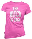 The Bitch is Back Women's T-Shirt - Pink 14