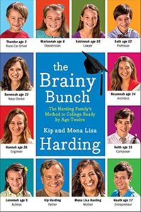 The Brainy Bunch: The Harding Family's Method to College Ready by Age Twelve