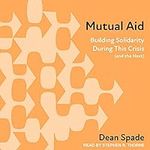 Mutual Aid: Building Solidarity Dur