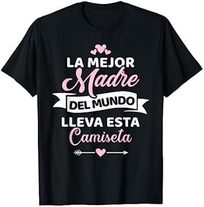 La mejor madre del mundo lleva esta Camiseta