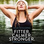 Fitter. Calmer. Stronger.: A Mindfu