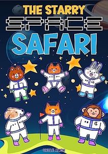 The Starry Space Safari: A Tale of Courage, Curiosity, and Companionship for Ages 4-6 Years Old