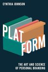 Platform: The Art and Science of Pe