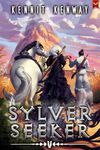 Sylver Seeker 5: A LitRPG Adventure