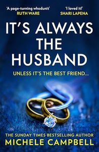 It’s Always the Husband: The Sunday Times bestselling domestic psychological thriller for fans of The Marriage Lie