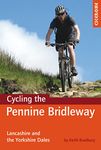 Cycling the Pennine Bridleway: Lancashire and the Yorkshire Dales, plus 11 day rides (Cicerone Guides)