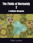 The Fields of Normandy 2: A Solitaire Wargame