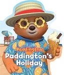 Paddington’s Holiday: Join the summer fun with this delightful Paddington shaped board book! (The Adventures of Paddington)