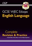 New GCSE English Language WJEC Eduqas Complete Revision & Practice (with Online Edition) (CGP WJEC Eduqas GCSE English)