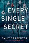 Every Single Secret: A Novel