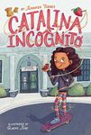 Catalina Incognito: Volume 1