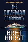 The Caveman Conspiracy: An Arrowhea