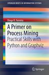 A Primer on Process Mining: Practic