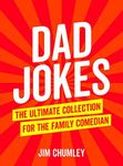 Dad Jokes: The Ultimate Collection 