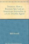 Treason: How a Russian Spy Led an A