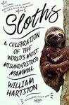 Sloths: A Celebration of the World’s Most Misunderstood Mammal