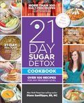 The 21-Day Sugar Detox Cookbook: Over 100 Recipes for Any Program Level