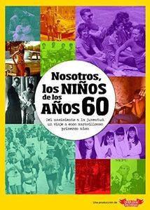 Nosotros, los niños de los años 60 (NOSOTROS NI?OS)