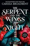 The Serpent and the Wings of Night: Discover the stunning first book in the bestselling romantasy series Crowns of Nyaxia