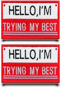 2 Pcs Red"Hello I'm Trying My Best"Flag Patch Funny Emblem Embroidered Fastener Hook & Loop Applique Tactical Military Patches for Jacket,Vest,Bags,Clothes,Jeans,Caps,Hats,Backpacks