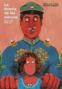 La tiranía de las moscas (Editora por un libro nº 4)