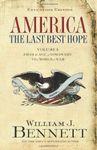 America: The Last Best Hope (Volume 1: From the Age of Discovery To a World of War)