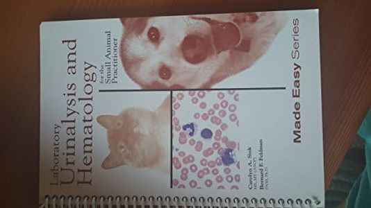 Laboratory Urinalysis and Hematology for the Small Animal Practitioner (Made Easy Series)