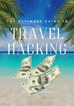 Travel Hacking Guides