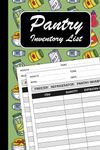 Pantry Inventory List: Book To Keep Foods Expiration Date Of Food Items For Busy Family, Pantry Inventory Tracker logbook, Track Food Inventory for Dry Goods.