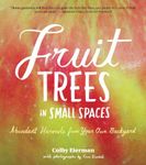 Fruit Trees in Small Spaces: Abunda