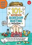 101 Bathroom Boredom Busting Activities: Brain teasers, puzzles, games, jokes, and toilet-paper crafts to keep you busy while you DO YOUR BUSINESS! - Includes Pull-out Poster! (101 Things)