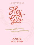 Hey Girl: You Are Seen, Loved, and