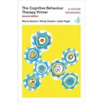 The Cognitive Behaviour Therapy Primer (The Primers in Counselling Series)