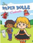 PAPER DOLLS CUTOUTS: Color, Cut and Play - Paper Doll for Girls ages 4-7 - With Clothes