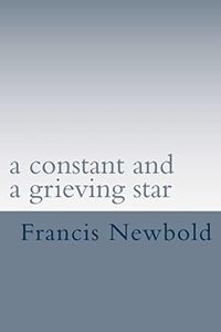 A constant and a grieving star: a life in poetry