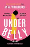 Underbelly: The instant Sunday Times bestseller from Mother Pukka – the unmissable, gripping and electrifying fiction debut