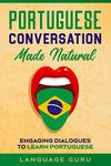 Portuguese Conversation Made Natural: Engaging Dialogues to Learn Portuguese