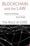 Blockchain and the Law – The Rule of Code [Hardcover] De Filippi, Primavera and Wright, Aaron