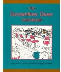 The Streamliner Diner Cookbook