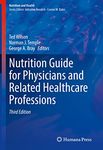 Nutrition Guide for Physicians and Related Healthcare Professions (Nutrition and Health)