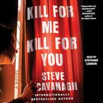 Kill for Me, Kill for You: A Novel