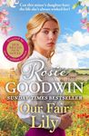 Our Fair Lily: The brand-new historical romance for 2024 that will keep you turning the page to the very end (Flower Girls Collection Book 1)