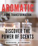 Aromatic Home Transformation: Disco