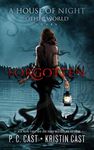 Forgotten (The House of Night Other World Series Book 3)