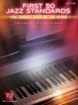 First 50 Jazz Standards You Should Play On Piano: You Should Play on the Piano