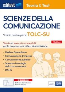 Test Scienze della Comunicazione – TOLC-SU: manuale di teoria. Con simulatore in omaggio