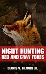 Night Hunting Red And Gray Foxes