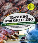 More BBQ and Grilling for the Big Green Egg: An Independent Cookbook Including New Smoking, Grilling, Baking and Roasting Recipes