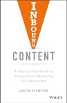 Inbound Content: A Step-by-Step Guide To Doing Content Marketing the Inbound Way