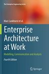 Enterprise Architecture at Work: Modelling, Communication and Analysis